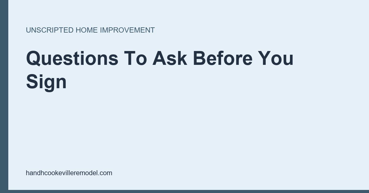 A homeowner checklist of contract questions covering schedule, change orders, crew and completion criteria.